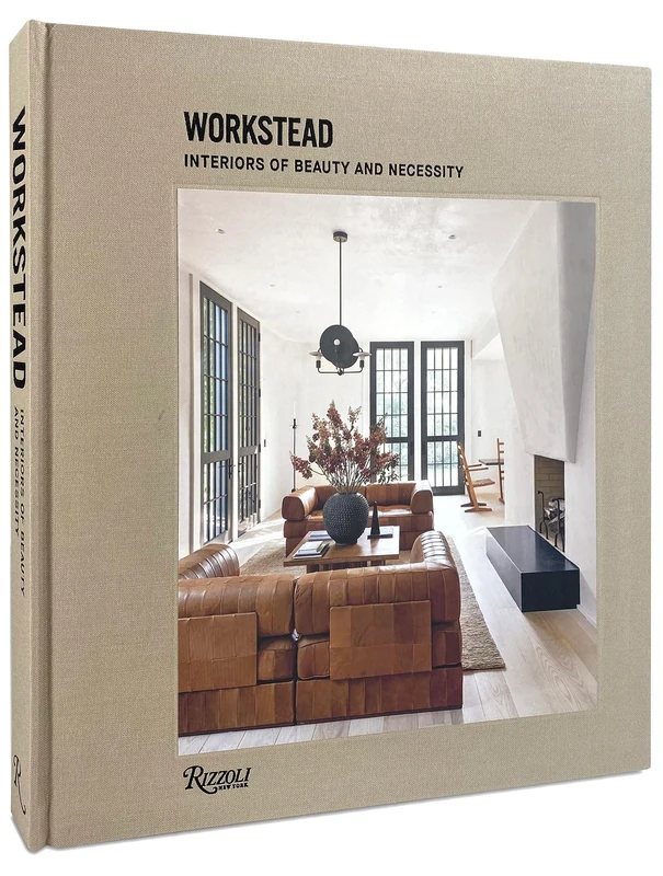 Rizzoli Workstead: Interiors of Beauty and Necessity Book