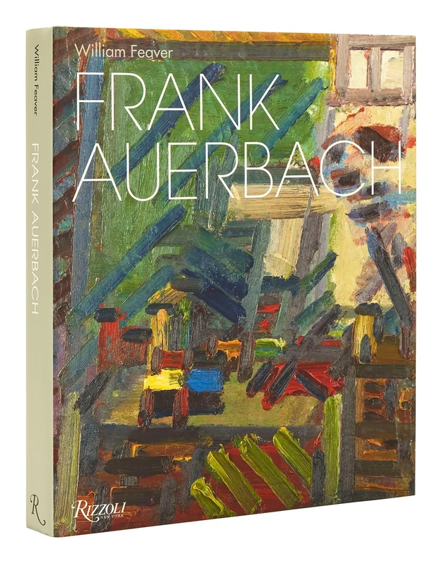 Rizzoli Frank Auerbach: Revised and Expanded Edition Book