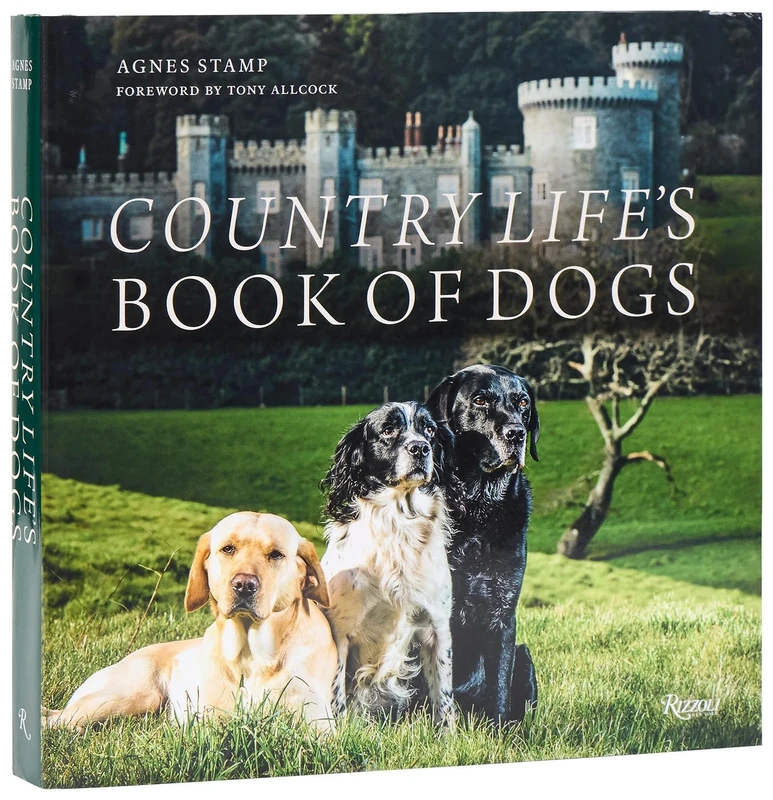 Country Life's Book of Dogs: From Countryside to Hearthside, At Home with Our Four-legged Friends