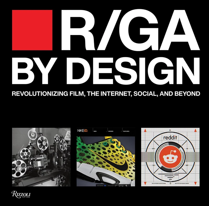 R/GA By Design: Revolutionizing Film, Internet, Social and Beyond