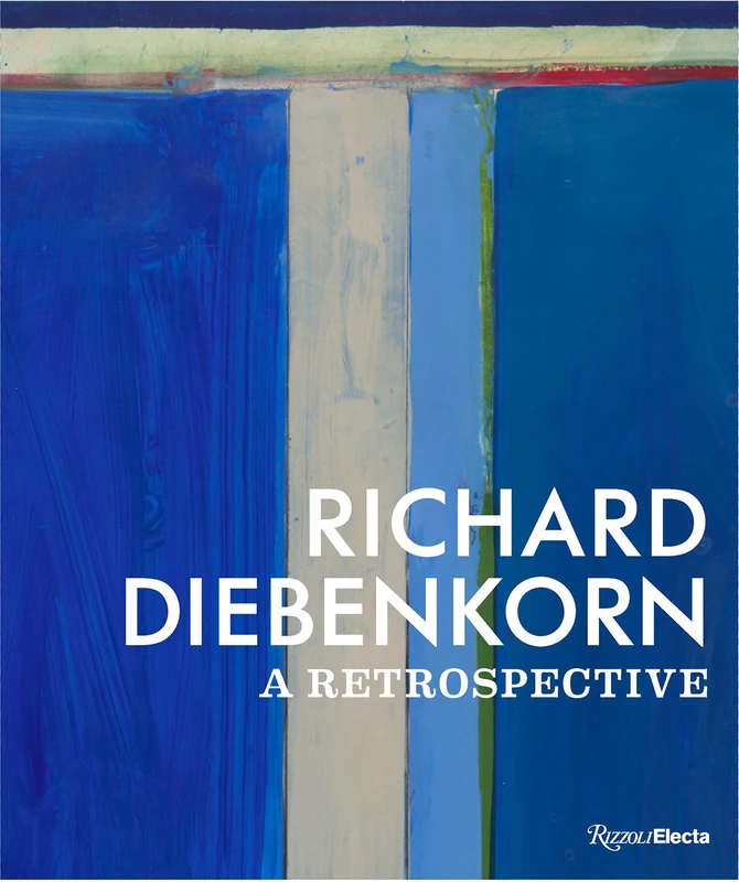 Richard Diebenkorn: A Retrospective