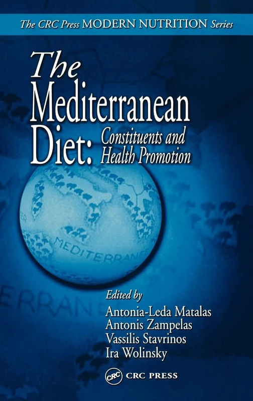 The Mediterranean Diet: Constituents and Health Promotion (Modern Nutrition)