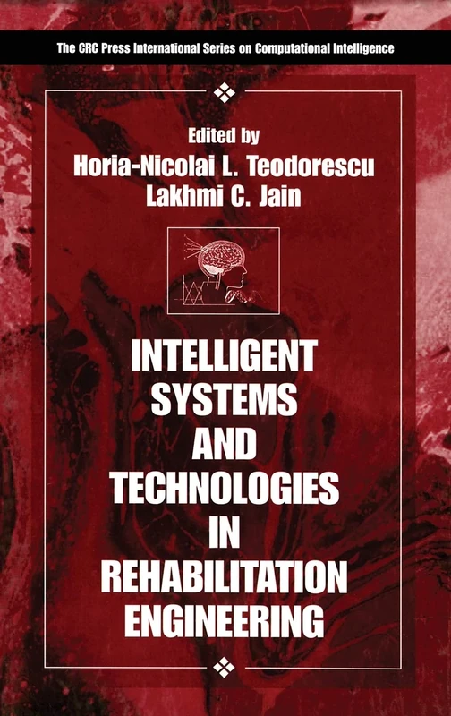 Intelligent Systems and Technologies in Rehabilitation Engineering (International Series on Computational Intelligence)