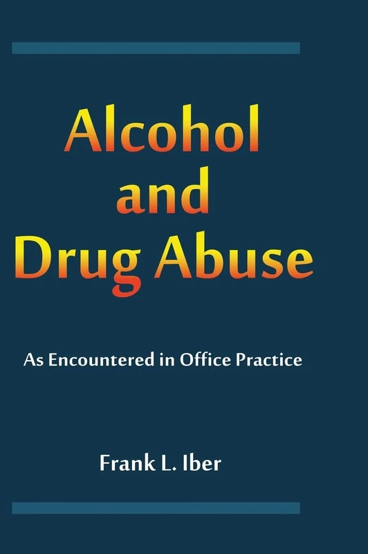 Alcohol and Drug Abuse as Encountered in Office Practice