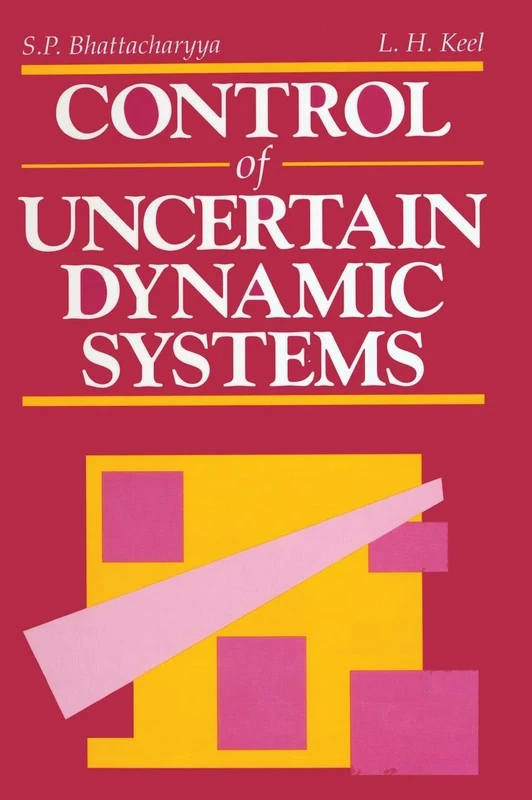 Control of Uncertain Dynamic Systems: A Collection of Papers Presented at the International Workshop on Robust Control, San Antonio, Texas, March 199