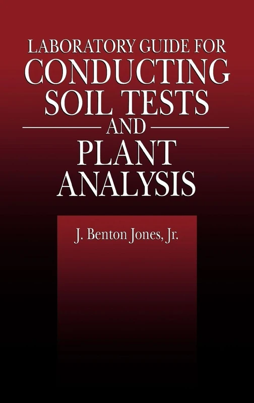 CRC Press Laboratory Guide for Soil Tests and Plant Analysis