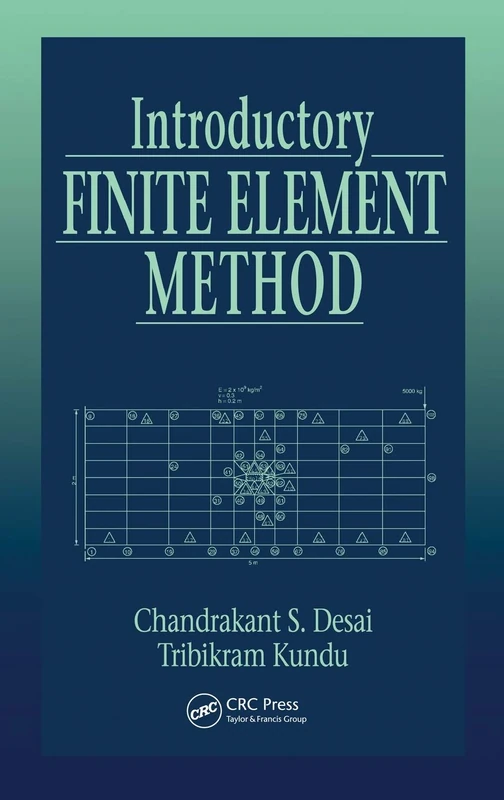 Introductory Finite Element Method (Mechanical and Aerospace Engineering Series)