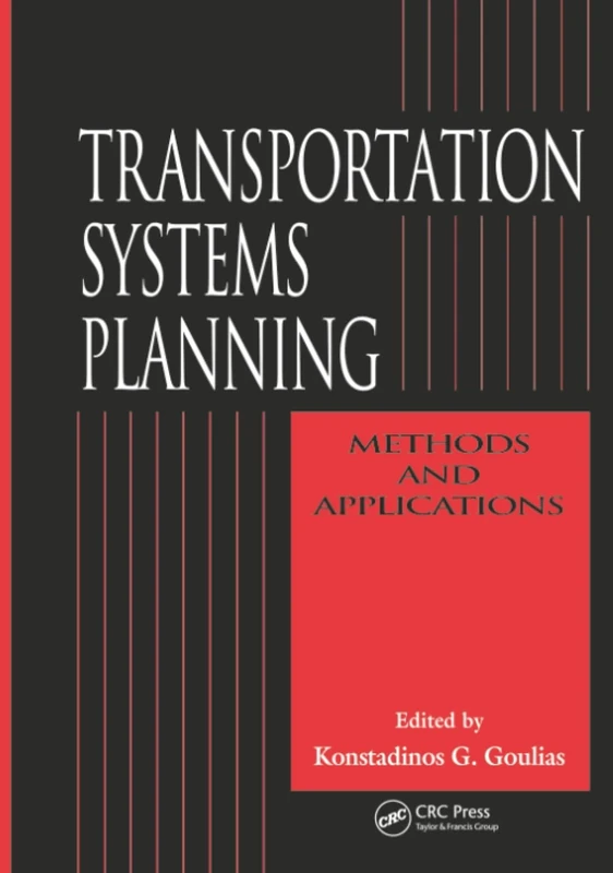 Transportation Systems Planning: Methods and Applications (New Directions in Civil Engineering)