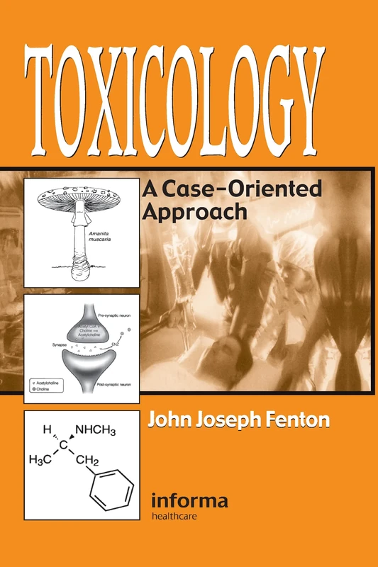 Toxicology: A Case-Oriented Approach