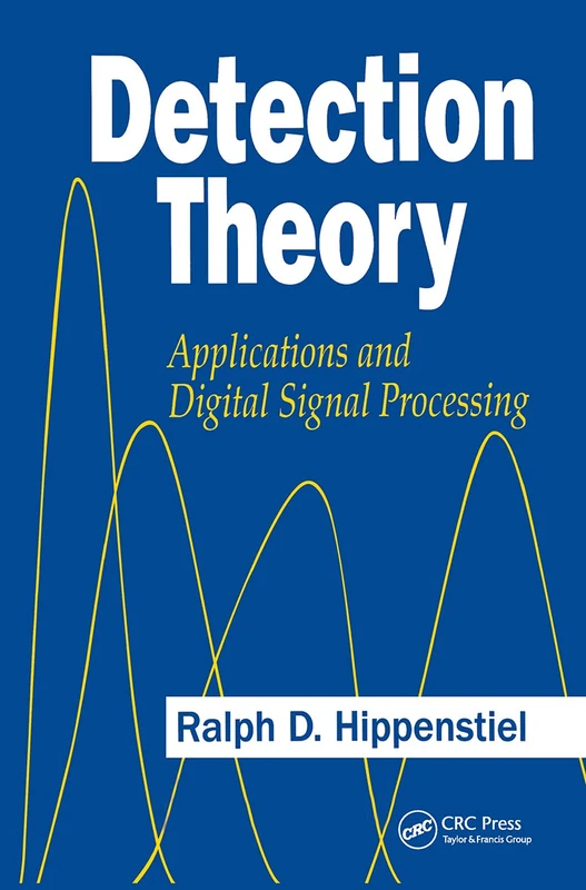 Detection Theory: Applications and Digital Signal Processing