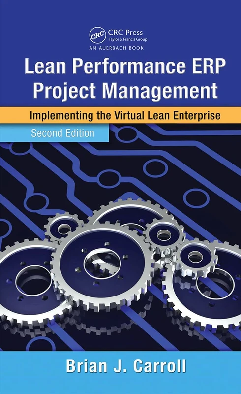 Lean Performance ERP Project Management: Implementing the Virtual Lean Enterprise, Second Edition (Resource Management)