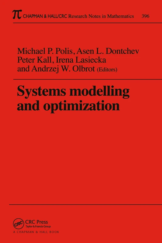 Systems Modelling and Optimization Proceedings of the 18th IFIP TC7 Conference: Proceedings of the 18th IFIP TC7 Conference: 396 (Chapman & Hall/CRC Research Notes in Mathematics Series)