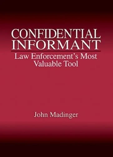 Routledge - Confidential Informant: Law Enforcement's Tool