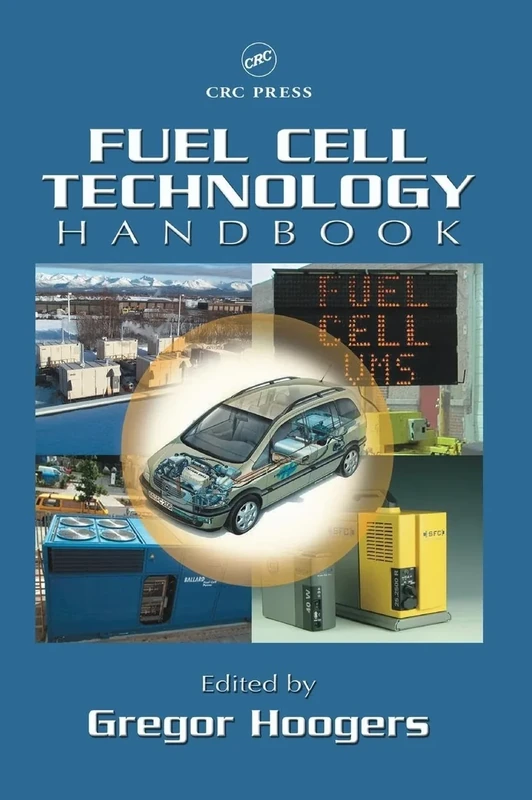 Fuel Cell Technology Handbook (Handbook Series for Mechanical Engineering)