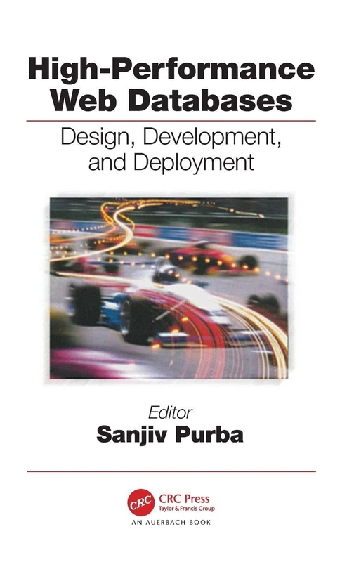 High-Performance Web Databases: Design, Development, and Deployment (Best Practices)