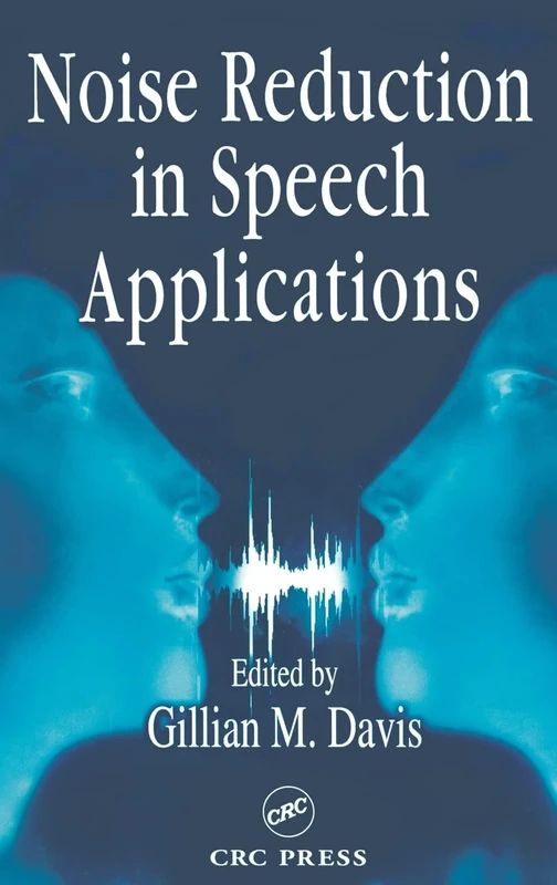 Noise Reduction in Speech Applications: 7 (Electrical Engineering & Applied Signal Processing Series)