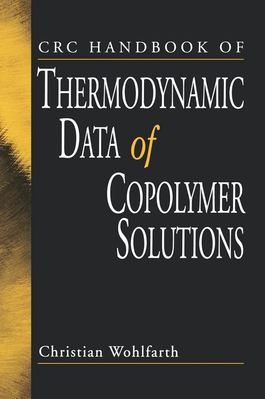 CRC Handbook of Thermodynamic Data of Copolymer Solutions: Volume 2