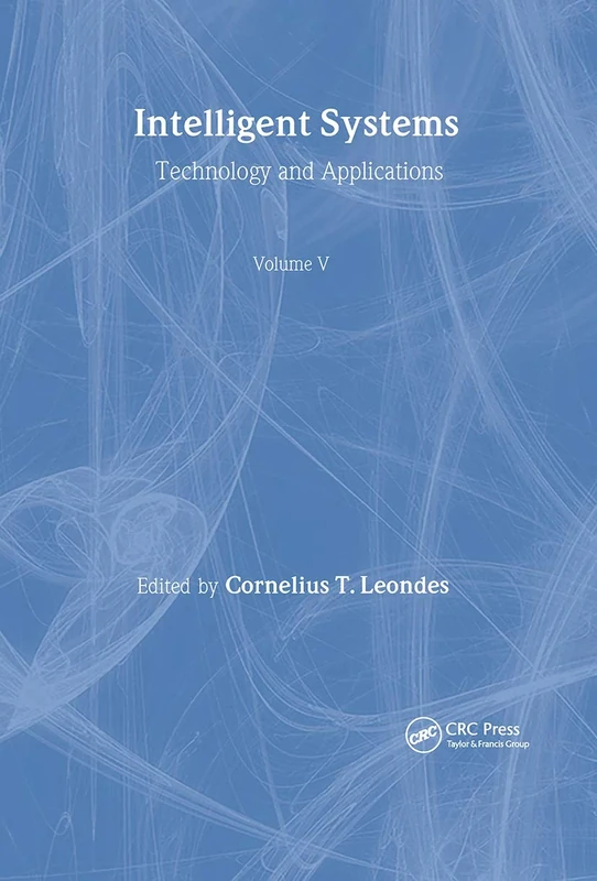 Intelligent Systems: Technology and Applications, Six Volume Set