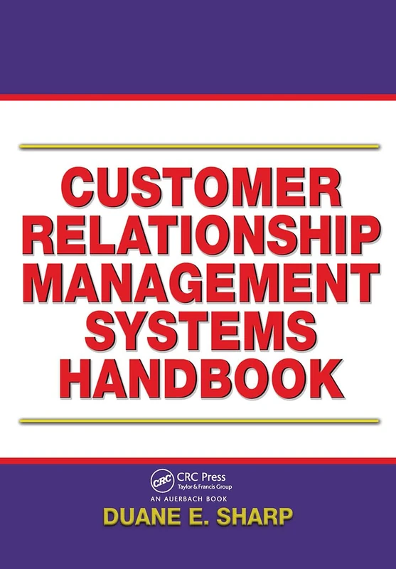 Auerbach Publications CRM Systems Handbook - Business Guide