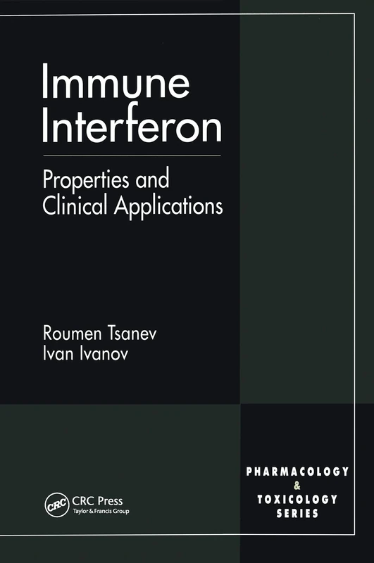 Immune Interferon: Properties and Clinical Applications (Pharmacology and Toxicology: Basic and Clinical Aspects)
