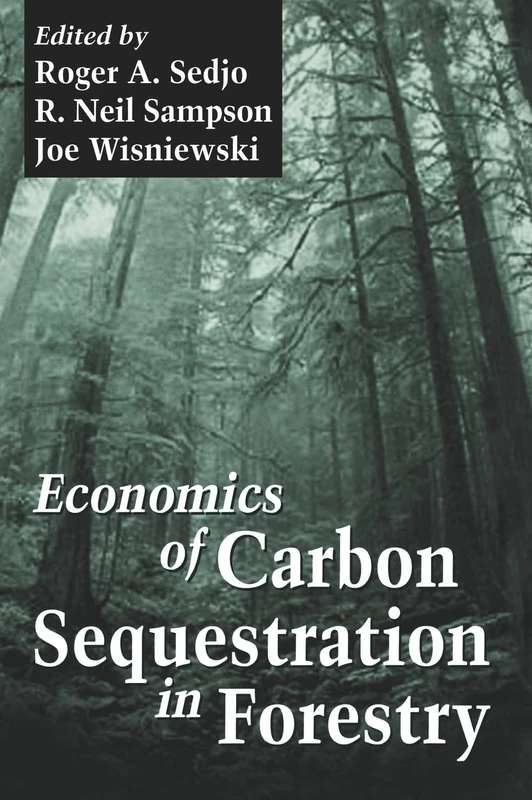 Economics of Carbon Sequestration in Forestry: 26 (Critical Reviews in Environmental Science & Technology)