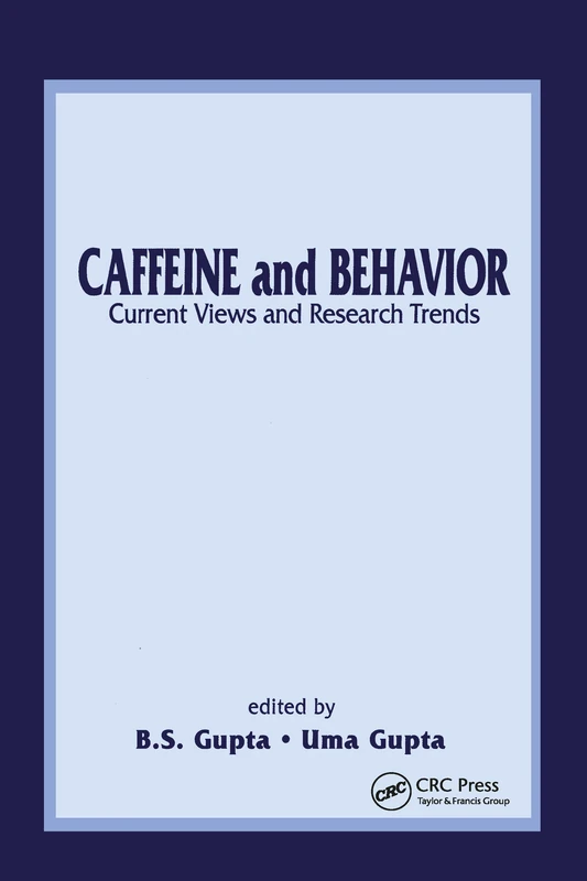 Caffeine and Behavior: Current Views & Research Trends: Current Views and Research Trends