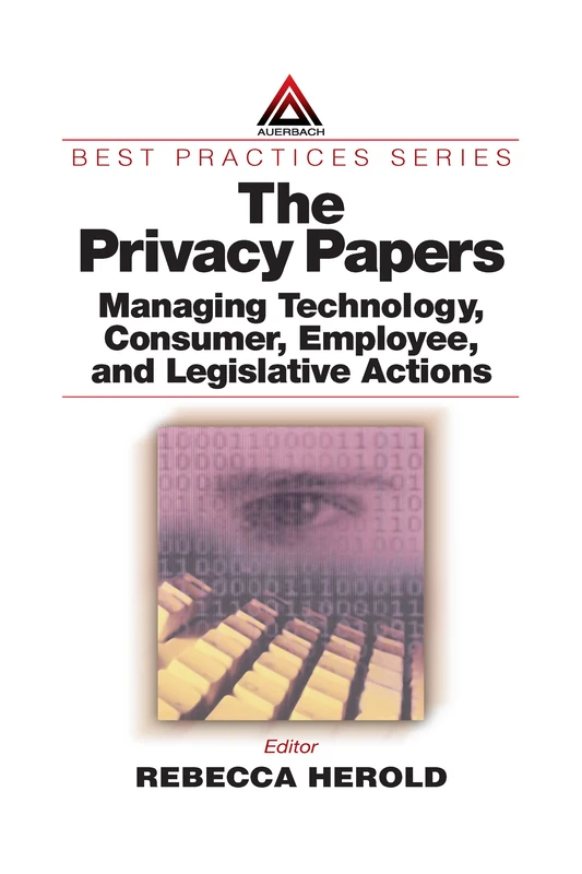 Auerbach Publications - The Privacy Papers Best Practices