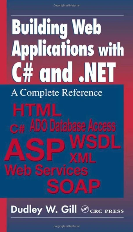 Building Web Applications with C# and .NET: A Complete Reference