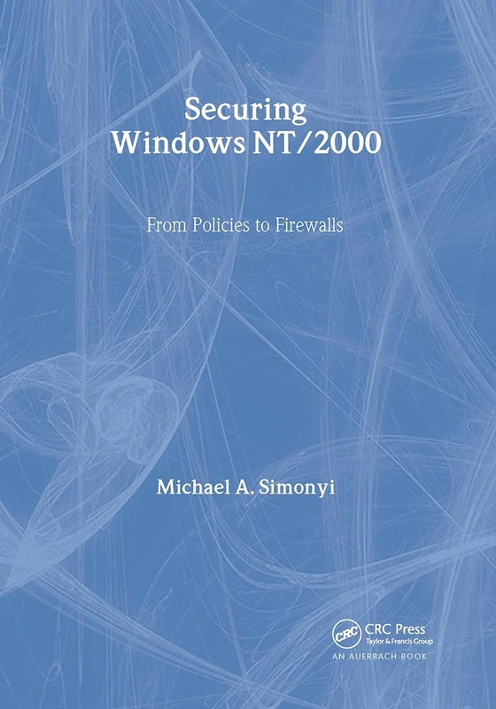 Securing Windows NT/2000: From Policies to Firewalls
