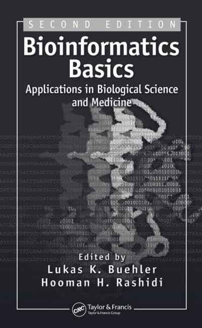 CRC Press Bioinformatics Basics - Biological Science and Medicine