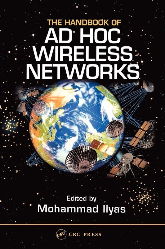 The Handbook of Ad Hoc Wireless Networks: 29 (The Electrical Engineering Handbook)