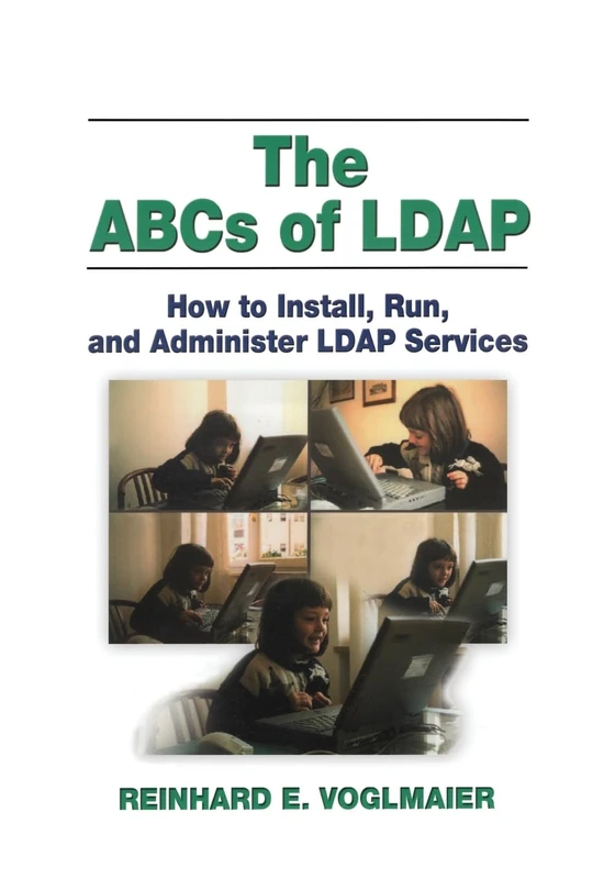 The ABCs of LDAP: How to Install, Run, and Administer LDAP Services - Image 1
