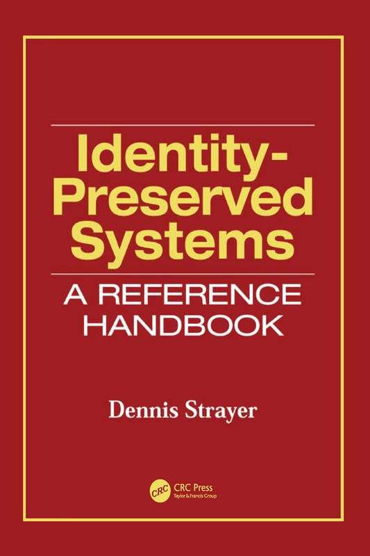 Identity-Preserved Systems: A Reference Handbook