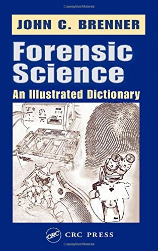 CRC Press Forensic Science: An Illustrated Dictionary