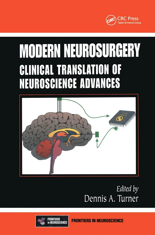 Modern Neurosurgery: Clinical Translation of Neuroscience Advances: 23 (Frontiers in Neuroscience)
