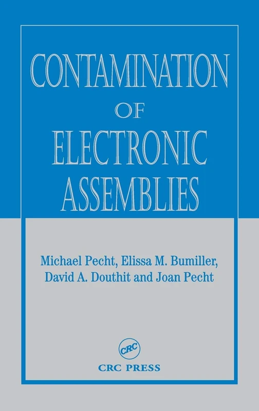 Contamination of Electronic Assemblies (Electronic Packaging)