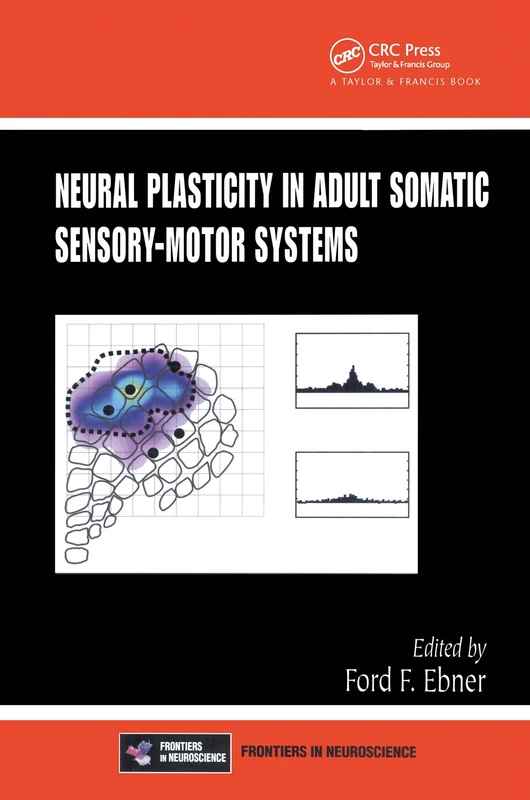 CRC Press Neural Plasticity in Adult Somatic Sensory-Motor Systems