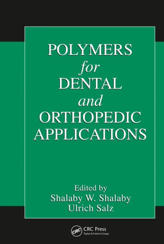 Polymers for Dental and Orthopedic Applications