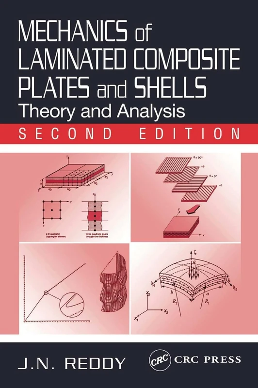 Mechanics of Laminated Composite Plates and Shells: Theory and Analysis, Second Edition (Applied and Computational Mechanics)