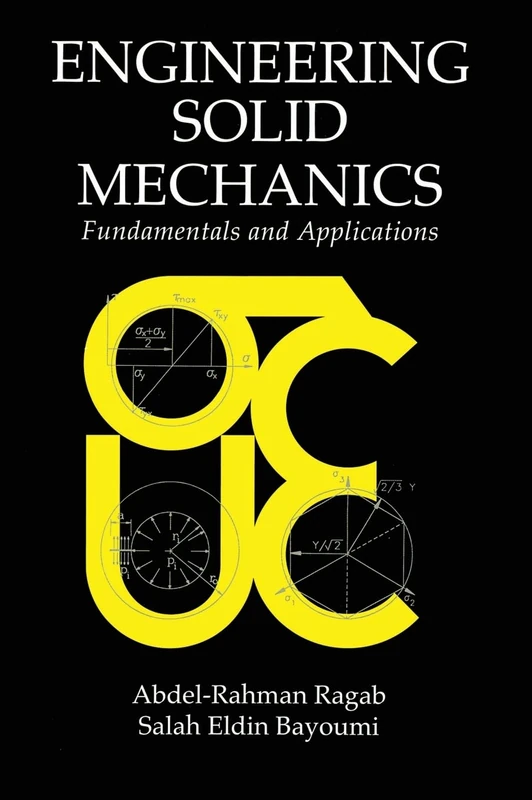 Engineering Solid Mechanics: Fundamentals and Applications