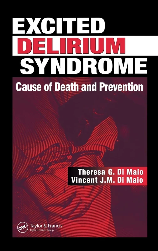 Excited Delirium Syndrome - CRC Press Law and Prevention Book