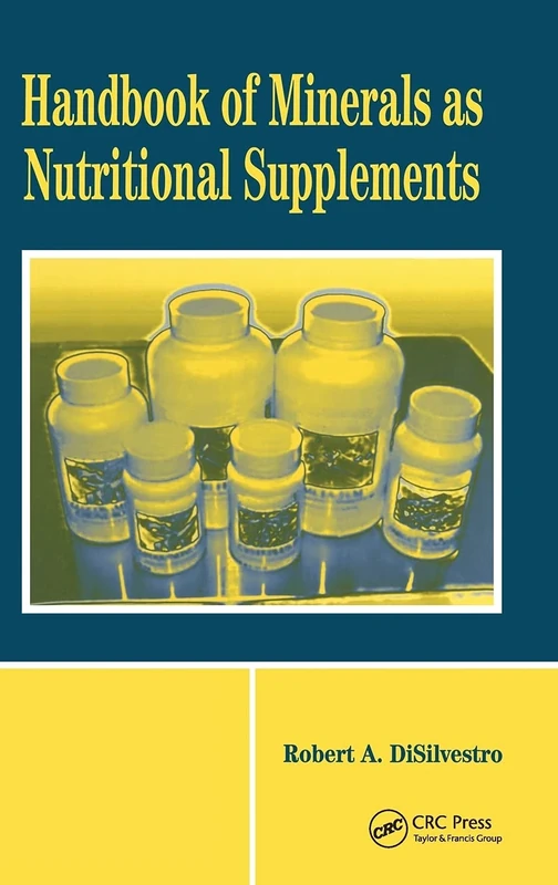 Handbook of Minerals as Nutritional Supplements (Modern Nutrition Science)