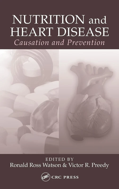 Nutrition and Heart Disease: Causation and Prevention