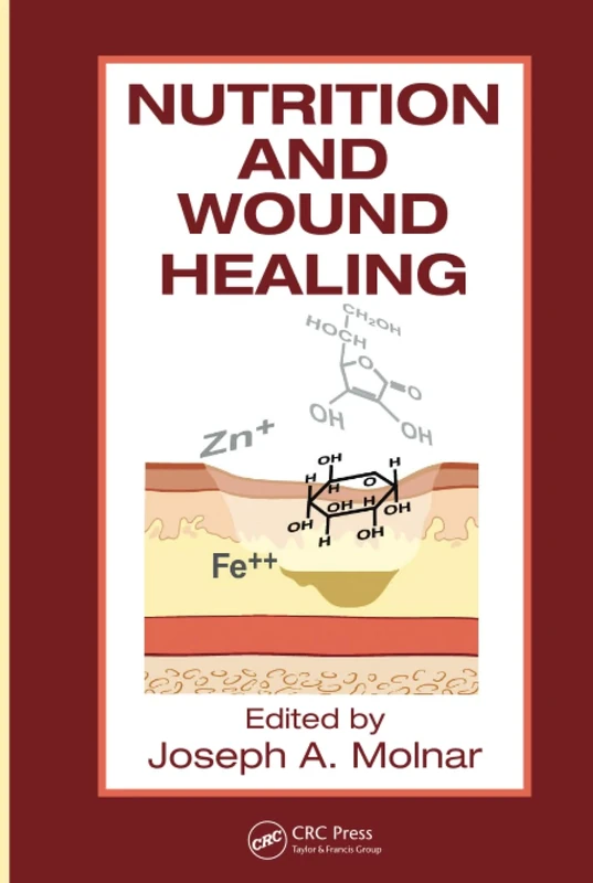 Nutrition and Wound Healing (Modern Nutrition Science)