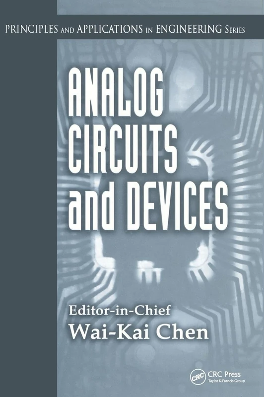 Analog Circuits and Devices: 6 (Principles and Applications in Engineering)