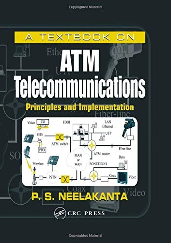 A Textbook on ATM Telecommunications: Principles and Implementation