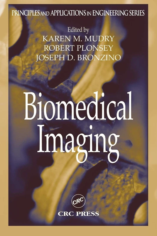CRC Press Biomedical Imaging - Principles and Applications