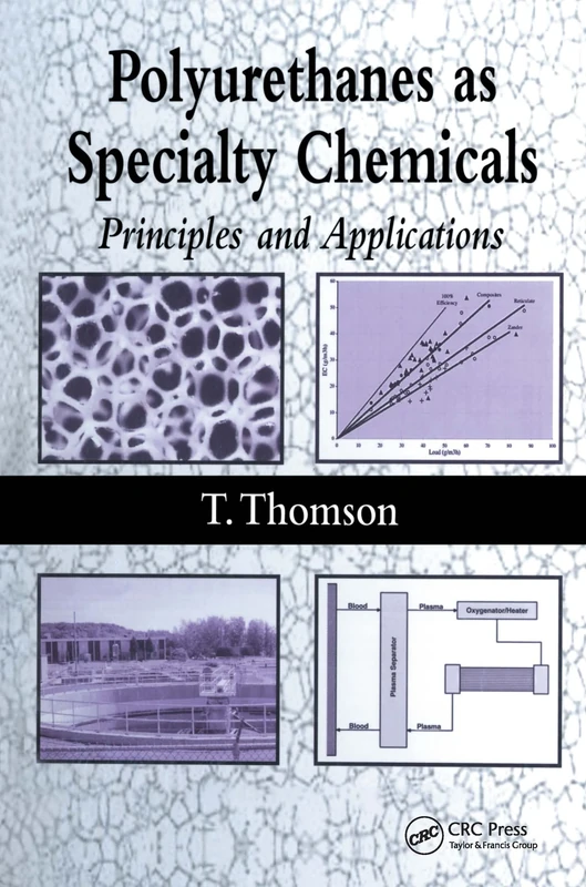 Polyurethanes as Specialty Chemicals: Principles and Applications