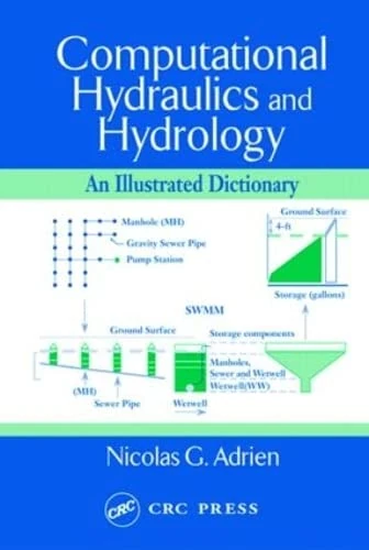 Computational Hydraulics and Hydrology: An Illustrated Dictionary