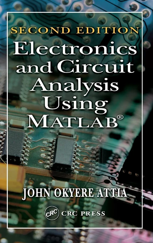 Electronics and Circuit Analysis Using MATLAB